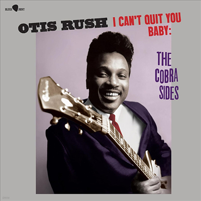 Otis Rush — I Cant Quit You Baby : The Cobra Sides (+5 Bonus Tracks) 앨범 커버