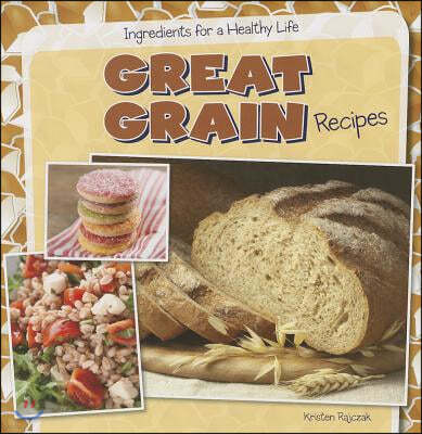 Great Grain Recipes