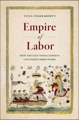 Empire of Labor: How the East India Company Colonized Hired Work