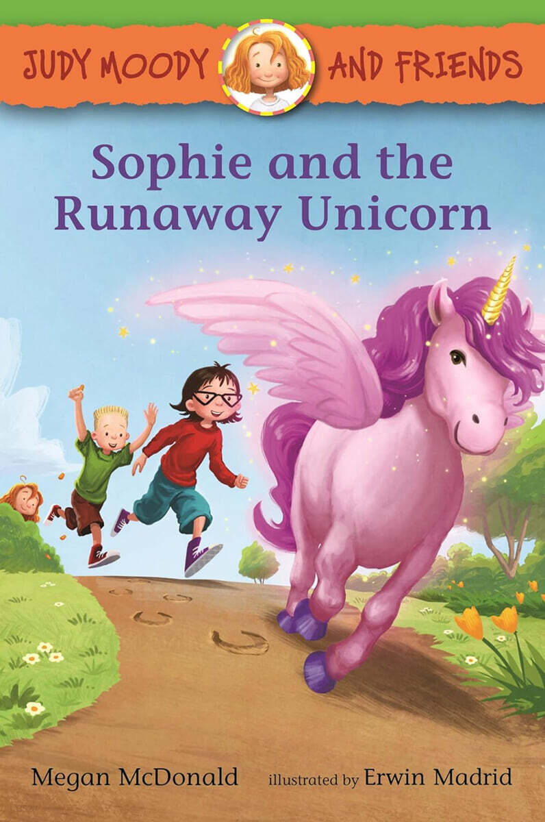 Judy Moody and Friends #16 : Sophie and the Runaway Unicorn