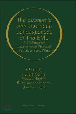 The Economic and Business Consequences of the Emu: A Challenge for Governments, Financial Institutions and Firms