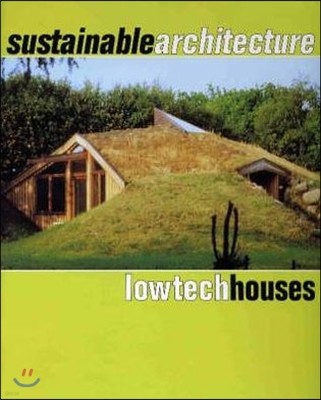 Sustainable Architecture: Lowtech Houses