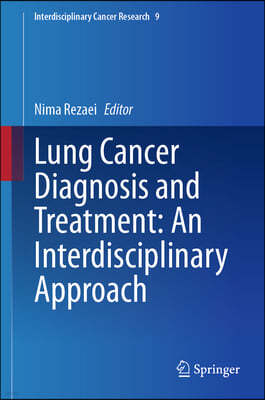 Lung Cancer Diagnosis and Treatment: An Interdisciplinary Approach