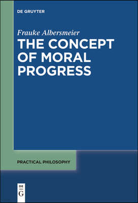 The Concept of Moral Progress