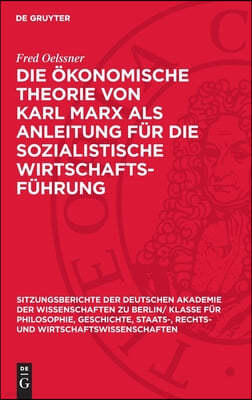 Die Ökonomische Theorie Von Karl Marx ALS Anleitung Für Die Sozialistische Wirtschaftsführung