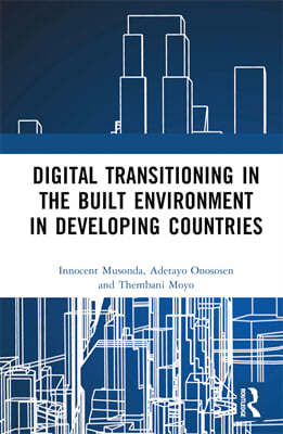 Digital Transitioning in the Built Environment in Developing Countries