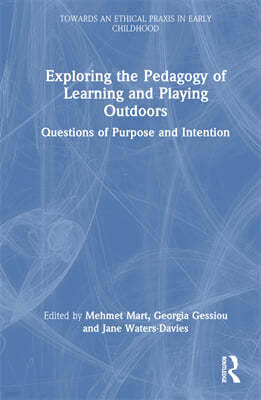 Exploring the Pedagogy of Learning and Playing Outdoors