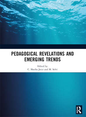 Pedagogical Revelations and Emerging Trends