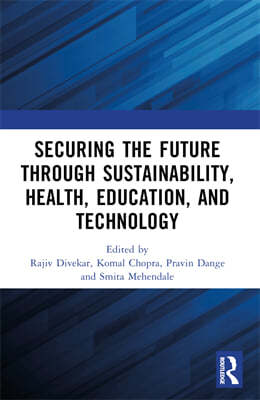 Securing the Future through Sustainability, Health, Education, and Technology