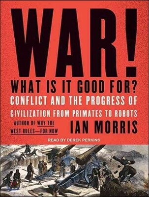 War! What Is It Good For?