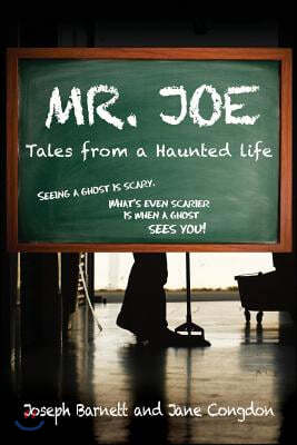 Mr. Joe: Tales from a Haunted Life