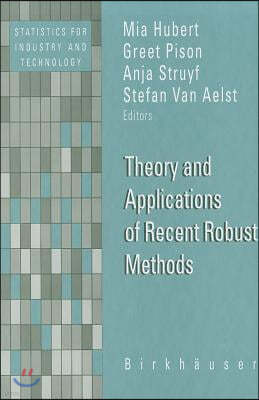 Theory and Applications of Recent Robust Methods