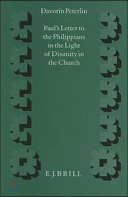 Paul's Letter to the Philippians in the Light of Disunity in the Church