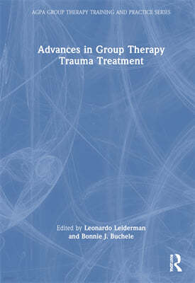 Advances in Group Therapy Trauma Treatment