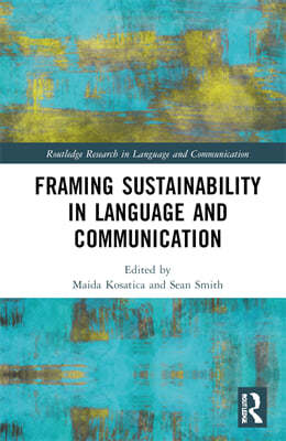 Framing Sustainability in Language and Communication