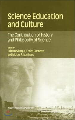 Science Education and Culture: The Contribution of History and Philosophy of Science