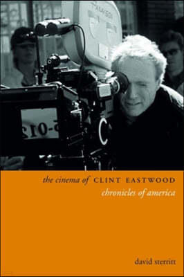 The Cinema of Clint Eastwood: Chronicles of America