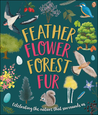 A Feather, Flower, Forest, Fur