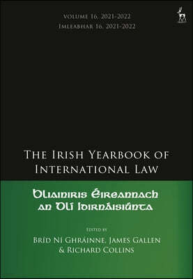 The Irish Yearbook of International Law, Volume 16, 2021-2022