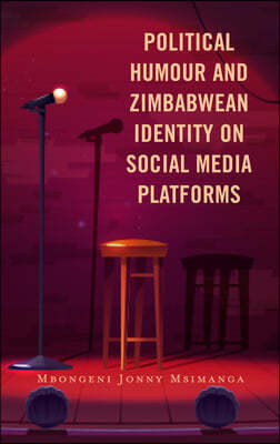 Political Humor and Zimbabwean Identity on Social Media Platforms