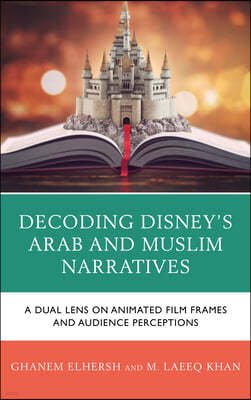 Decoding Disney's Arab and Muslim Narratives