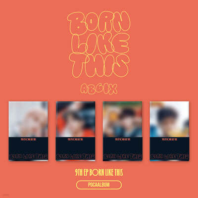 ̺Ľ (AB6IX) - 9TH EP : BORN LIKE THIS [POCAALBUM][4  1 ߼]