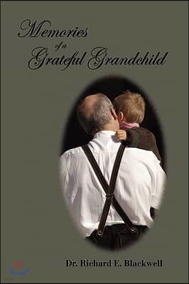 Memories of a Grateful Grandchild