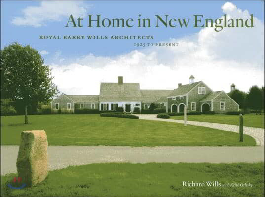 At Home in New England: Royal Barry Wills Architects, 1925 to Present