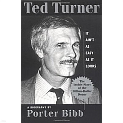 Ted Turner: It Ain't as Easy as It Looks