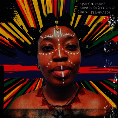 Soweto Gospel Choir — History Of House 앨범 커버
