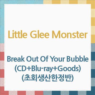 Little Glee Monster (Ʋ ۸ ) - Break Out Of Your Bubble (CD+Blu-ray+Goods) (ȸ)