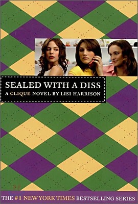 Sealed with a Diss: A Clique Novel