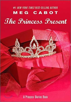 The Princess Present: A Princess Diaries Book