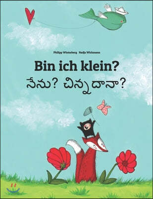 Bin ich klein? ????? ??????????: Kinderbuch Deutsch-Telugu (zweisprachig