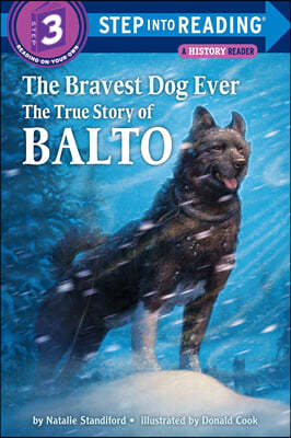 The Bravest Dog Ever: The True Story of Balto