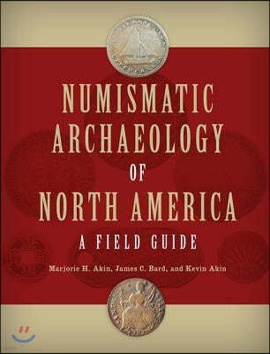 Numismatic Archaeology of North America