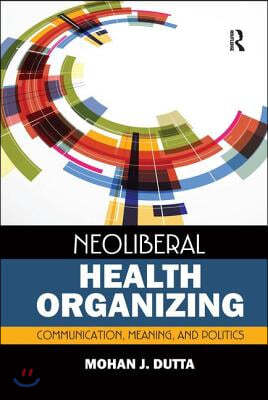 Neoliberal Health Organizing