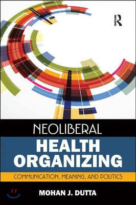 Neoliberal Health Organizing