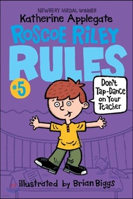 [߰-] Roscoe Riley Rules #5: Dont Tap-Dance on Your Teacher