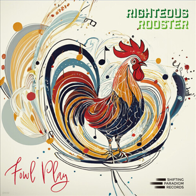 Righteous Rooster - Fowl Play (CD)