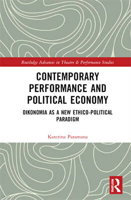 Contemporary Performance and Political Economy