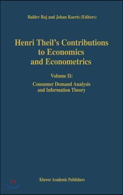 Henri Theil's Contributions to Economics and Econometrics: Volume II: Consumer Demand Analysis and Information Theory