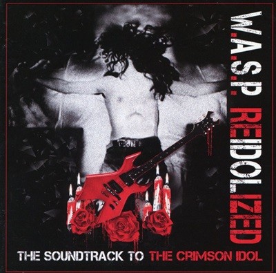 와스프 - W.A.S.P. - Re-Idolized The Soundtrack To The Crimson Idol 2Cds