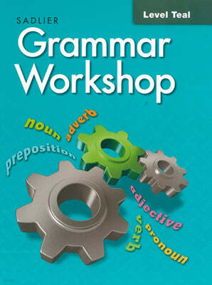 Grammar Workshop Tools for Writing Teal (G-6) : Student Book