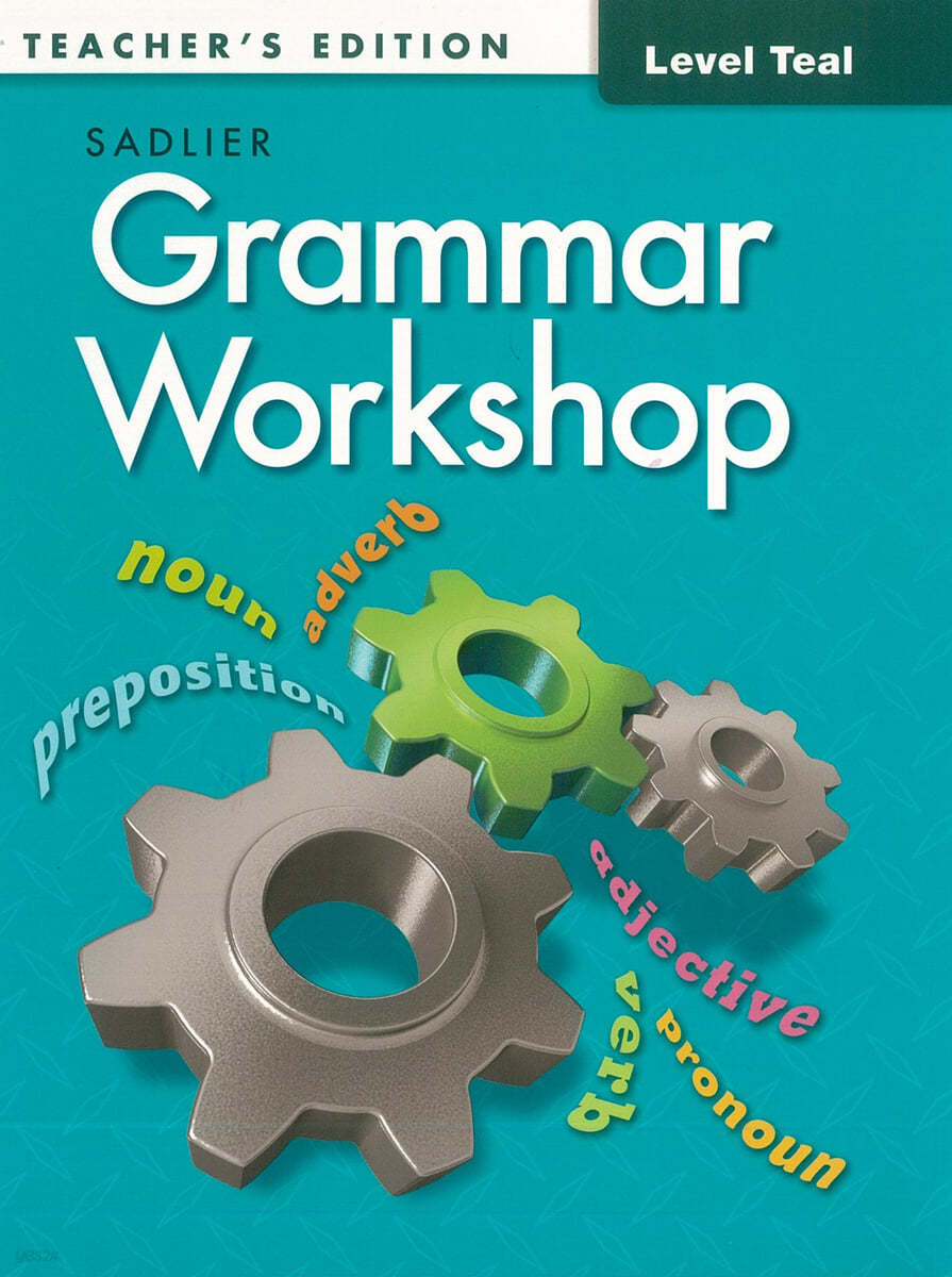 Grammar Workshop Tools for Writing Teal (G-6) : Teacher's Guide