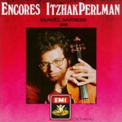 Itzhak Perlman, Samuel Sanders / Itzhak Perlman Encores (/CDC7495142)