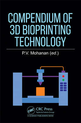 Compendium of 3D Bioprinting Technology