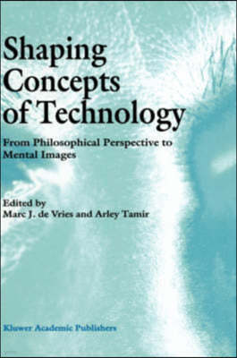 Shaping Concepts of Technology: From Philosophical Perspective to Mental Images