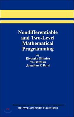 Nondifferentiable and Two-Level Mathematical Programming