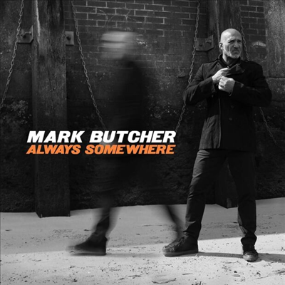 Mark Butcher - Always Somewhere (CD)